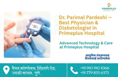 Dr. Parimal Pardeshi Best Physician and Diabetologist in Primeplus Hospital uruli kanchan